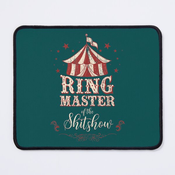 Item preview, Ringmaster Of The Shitshow  designed and sold by MaharajiShop.