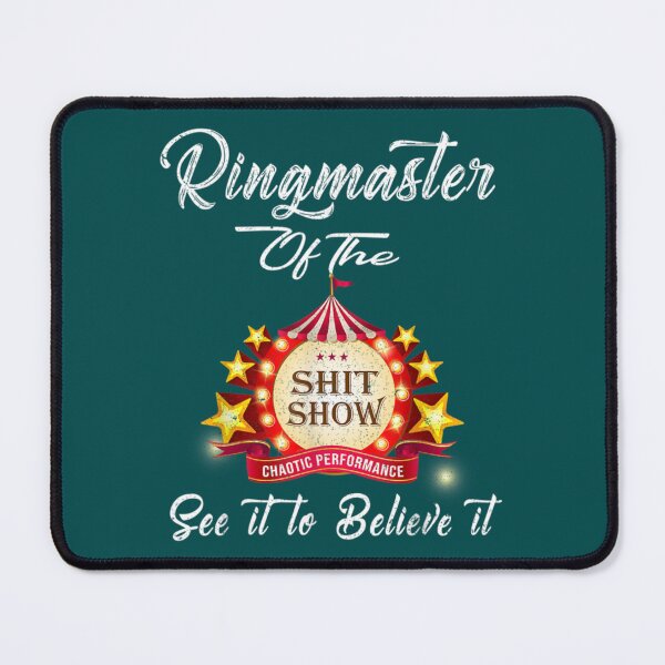 Item preview, Ringmaster Of The Shitshow  designed and sold by MaharajiShop.