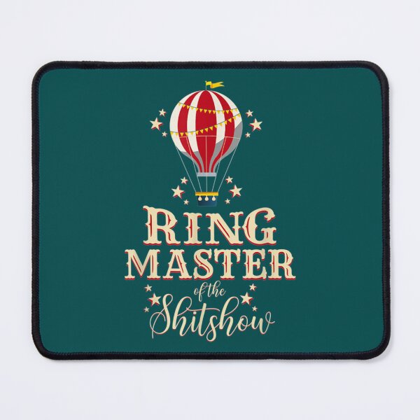 Item preview, Ringmaster Of The Shitshow  designed and sold by MaharajiShop.