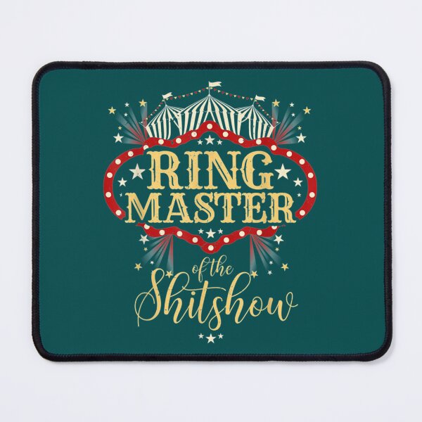Item preview, Ringmaster Of The Shitshow  designed and sold by MaharajiShop.