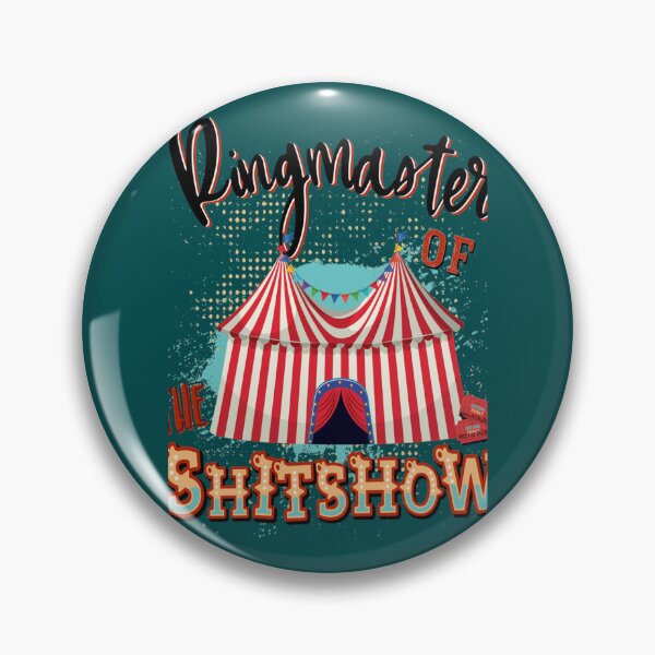 Item preview, Ringmaster Of The Shitshow  designed and sold by MaharajiShop.