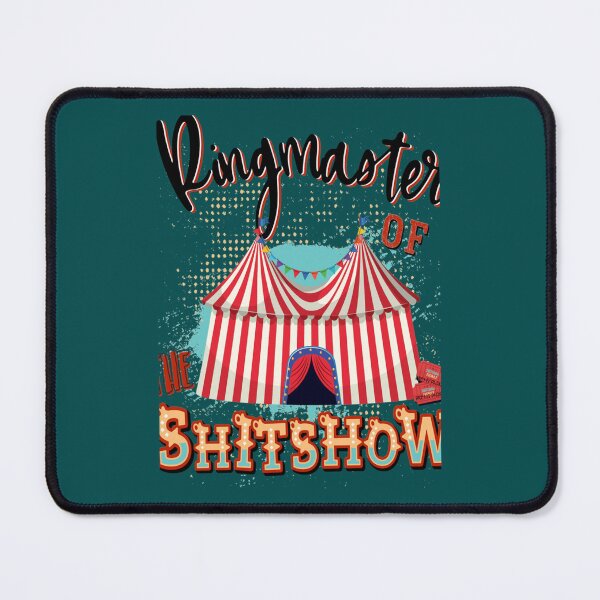 Item preview, Ringmaster Of The Shitshow  designed and sold by MaharajiShop.