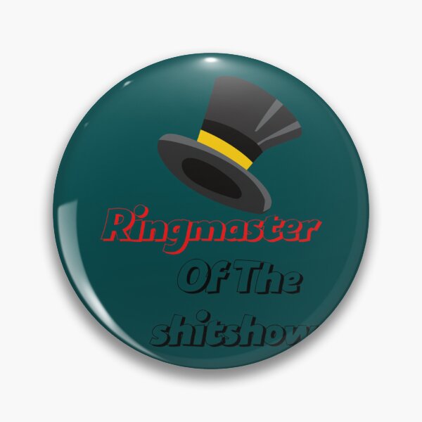 Item preview, Ringmaster Of The Shitshow  designed and sold by MaharajiShop.
