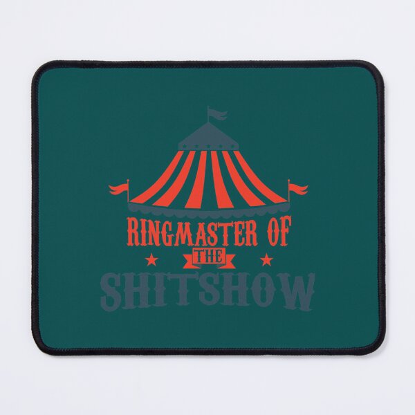 Item preview, Ringmaster Of The Shitshow  designed and sold by MaharajiShop.