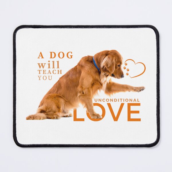 Item preview, Cute quotes about dogs "A dog will teach you unconditional love" designed and sold by Basma Store.
