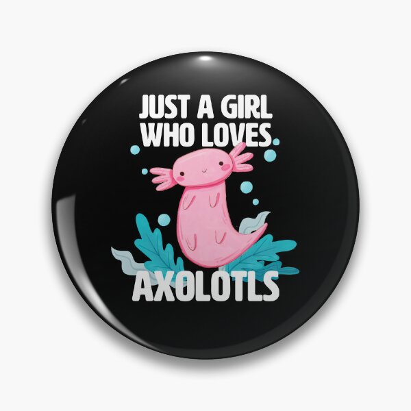 Item preview, Just a Girl who loves Axolotls - Cute axolotl for girls designed and sold by BrainlabStudios.