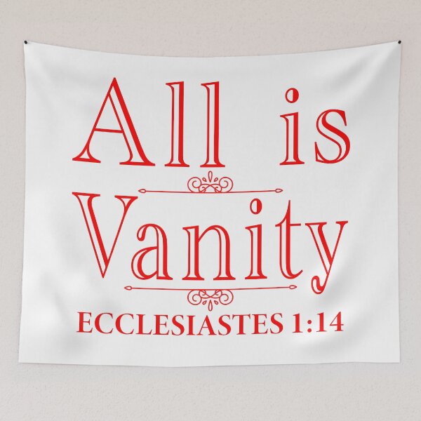 Item preview, All Is Vanity - Ecclesiastes 1:14 designed and sold by plushism.