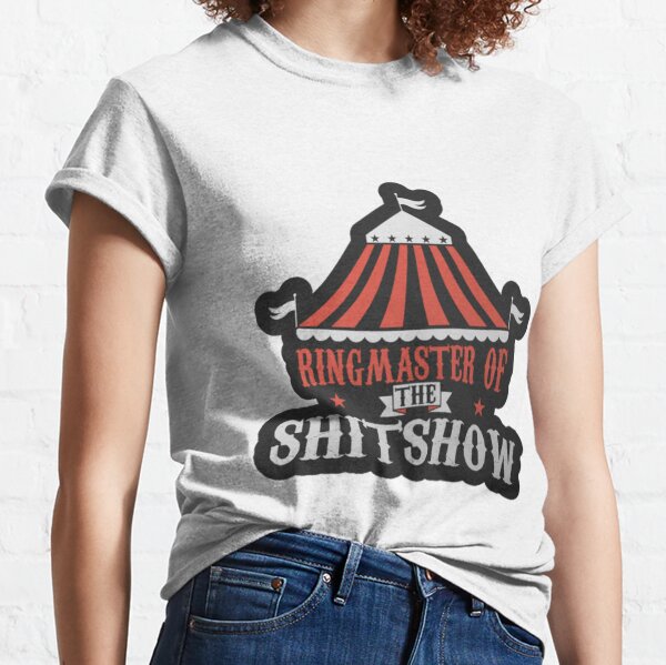 Ringmaster of the Shitshow unisex t-shirt - funny t-shirt - shirt for –  Twinkle Twinkle Tees