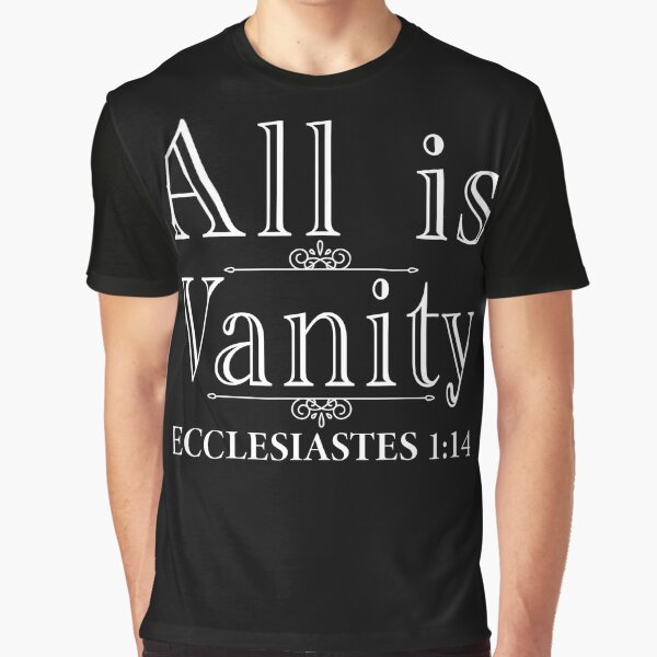 All Is Vanity!” How to Understand Ecclesiastes' Famous Lament