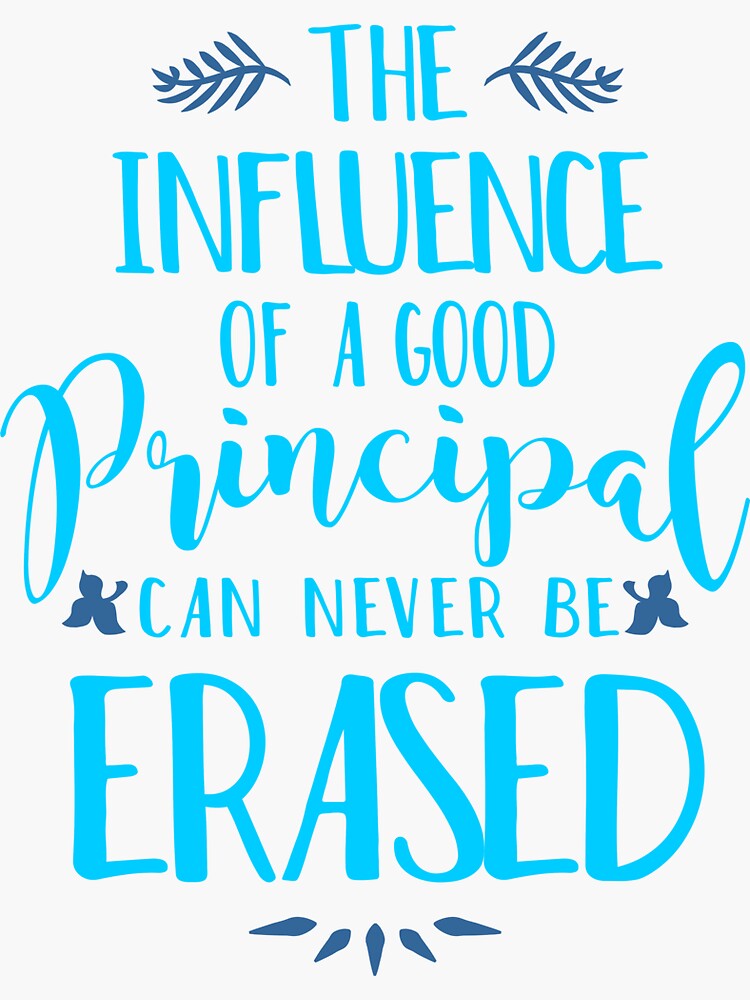 Influence of a Principal Can Never be Erased by printedkicks