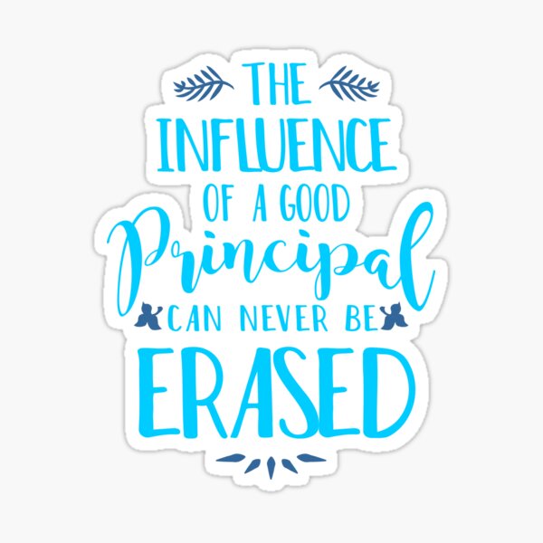 Influence of a Principal Can Never be Erased Sticker