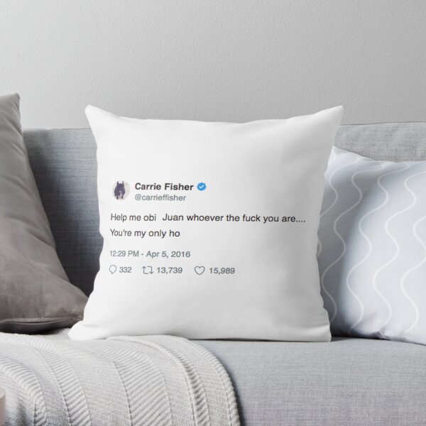 Carrie Fisher- Only Ho Throw Pillow