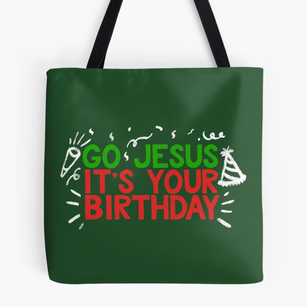 Item preview, Go Jesus! It's Your Birthday! designed and sold by toothandscale.