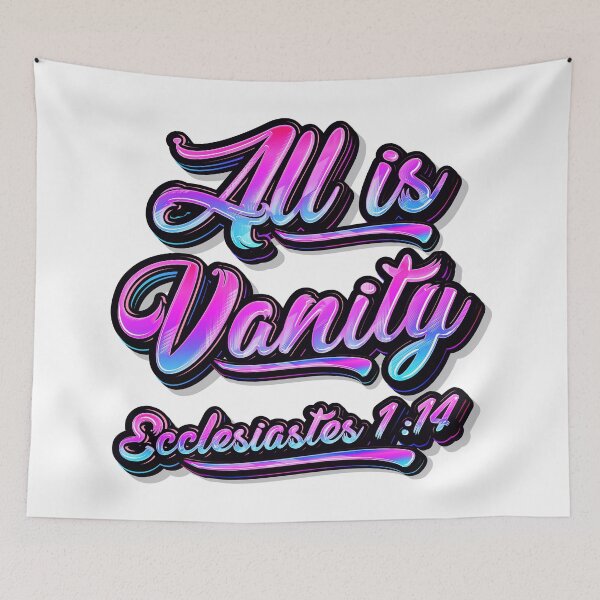 Item preview, All Is Vanity - Ecclesiastes 1:14 designed and sold by plushism.