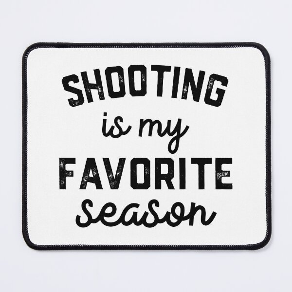 Item preview, Shooting  Season, Favorite Sports, Shooting  Mens Womens Lover designed and sold by Dogs Geeky⭐⭐⭐⭐⭐.