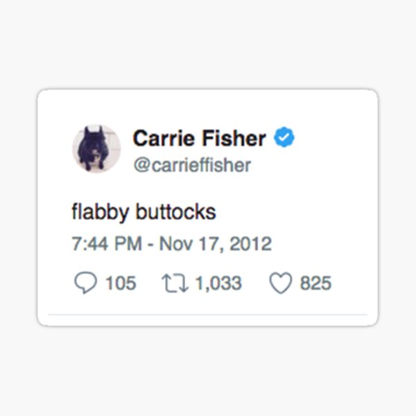 Carrie Fisher- Flabby Buttocks Sticker