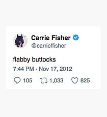 Carrie Fisher- Flabby Buttocks Photographic Print