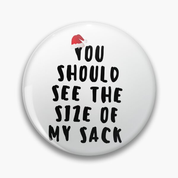 Item preview, you should see the size of my sack designed and sold by axoniej.