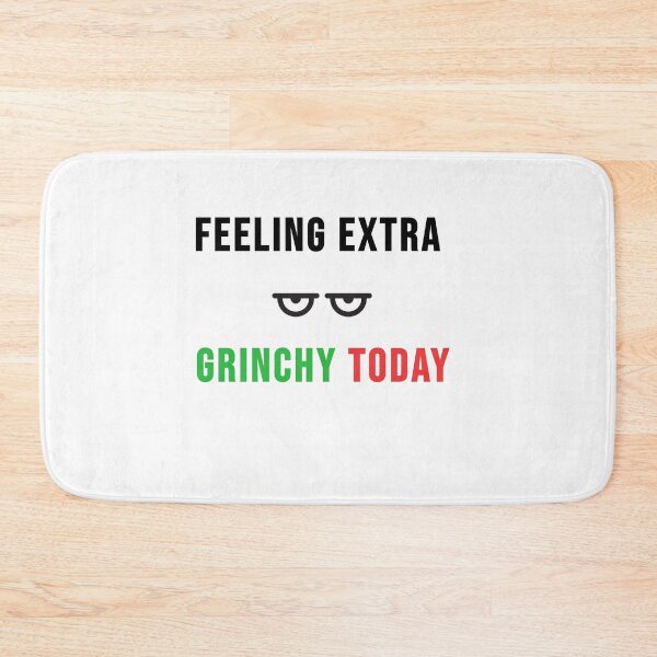 Item preview, Feeling Extra Grinchy Today designed and sold by Ali-shopy.