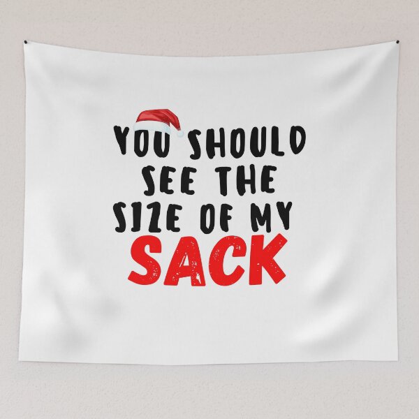 Item preview, you should see the size of my sack designed and sold by axoniej.