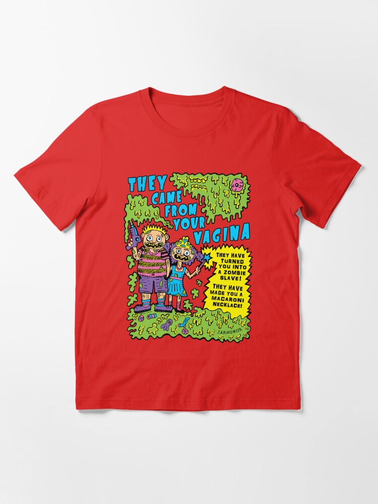 Alternate view of They Came From Your Vagina Essential T-Shirt