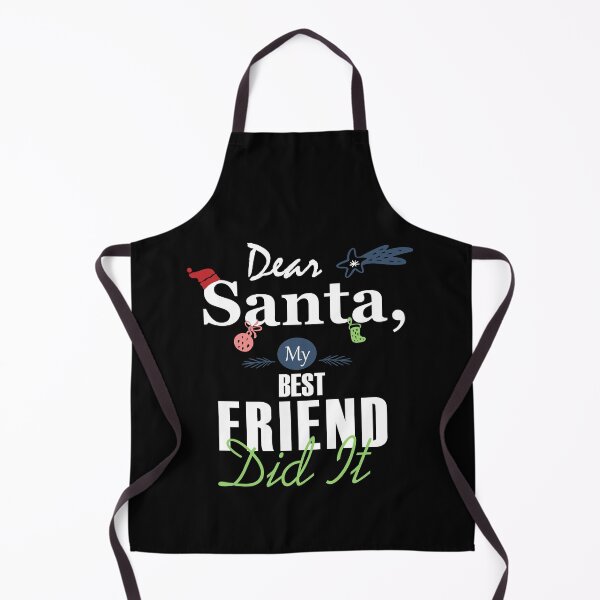 Item preview, Dear Santa My BEST FRIEND Did It Essential designed and sold by Jessica Rani.