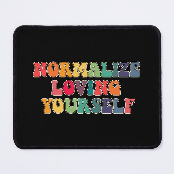 Item preview, Normalize loving yourself designed and sold by TheLemonBox.