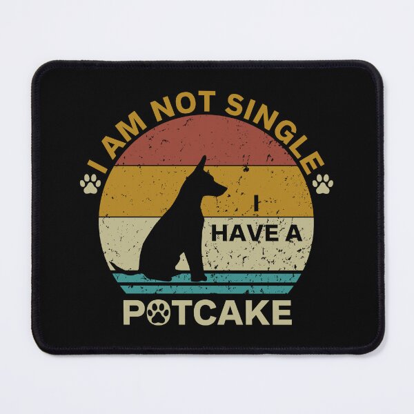 Item preview, I Am Not Single I Have A Potcake for Dog Lover Dad Mom designed and sold by EsraaBaniOdeh.