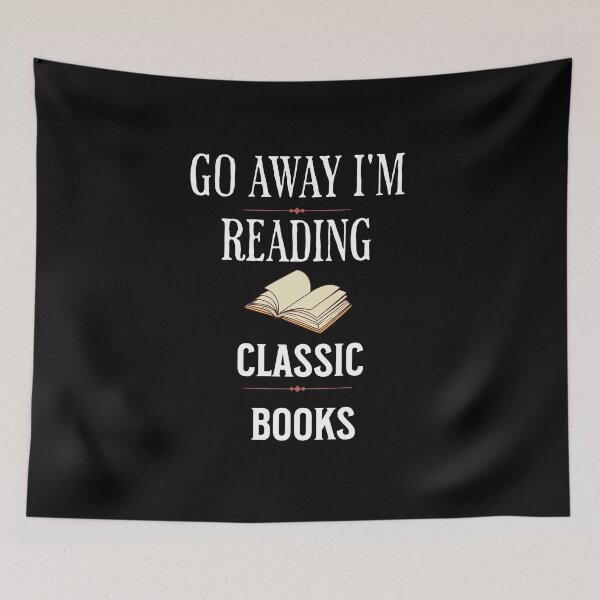 Item preview, Go Away I'm Reading Classic Books designed and sold by ArtBySymone.