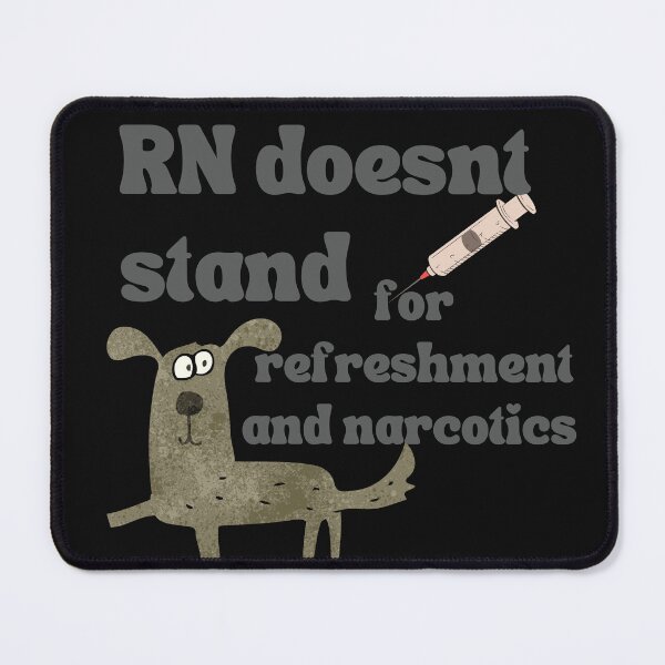 Item preview, Nurses-RN Doesnt stand for refreshment and narcotics-Nurse Job designed and sold by medoutfits.