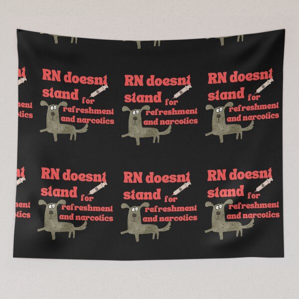 Item preview, Nurse ,Nurse Job-RN-RN Doesnt stand for refreshment and narcotics designed and sold by medoutfits.