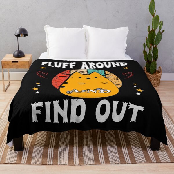 Item preview, Fluff Around And Find Out Funny Cat designed and sold by worldmodi.