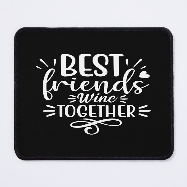 Item preview, Best friends wine together designed and sold by phassystore.