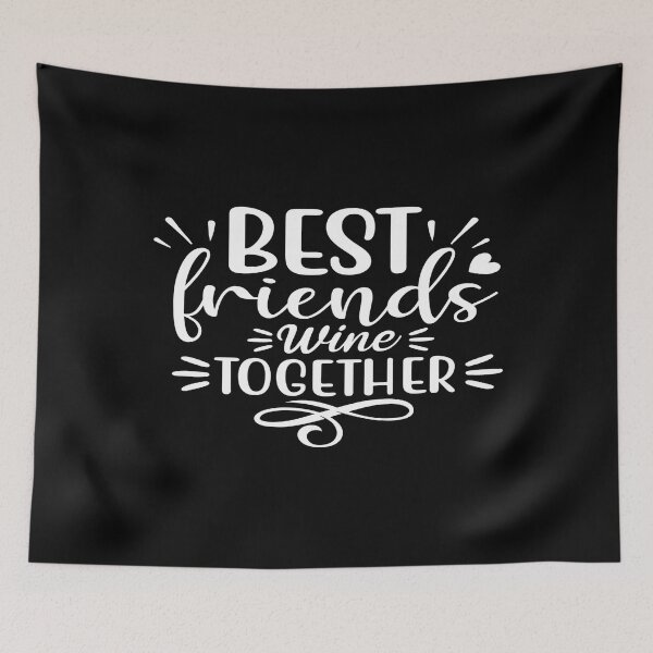 Item preview, Best friends wine together designed and sold by phassystore.