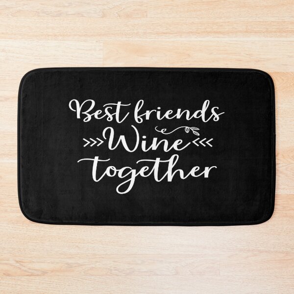 Item preview, Best friends wine together designed and sold by phassystore.