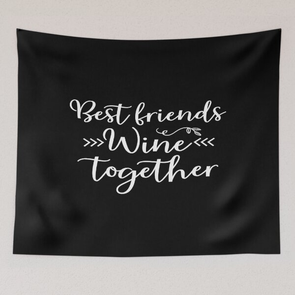 Item preview, Best friends wine together designed and sold by phassystore.