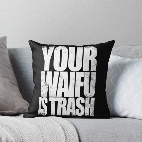 Aperçu de l'œuvre Votre WAIFU est TRASH (Version Blanche) créée et vendue par stateements.