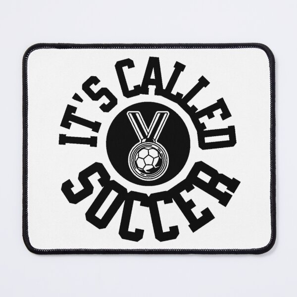 Item preview, It's Called Soccer designed and sold by Printshac.
