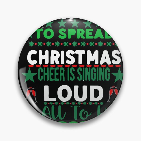 Item preview, way-to-spread-christmas-cheer-is-singing-loud-for-au-to-hear designed and sold by Usatazon on.