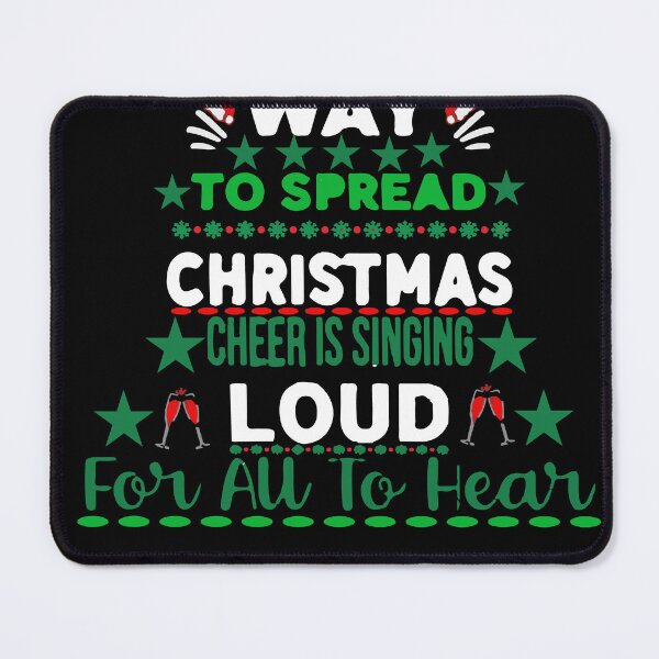 Item preview, way-to-spread-christmas-cheer-is-singing-loud-for-au-to-hear designed and sold by Usatazon on.