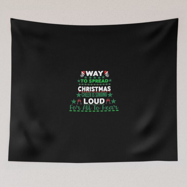 Item preview, way-to-spread-christmas-cheer-is-singing-loud-for-au-to-hear designed and sold by Usatazon on.
