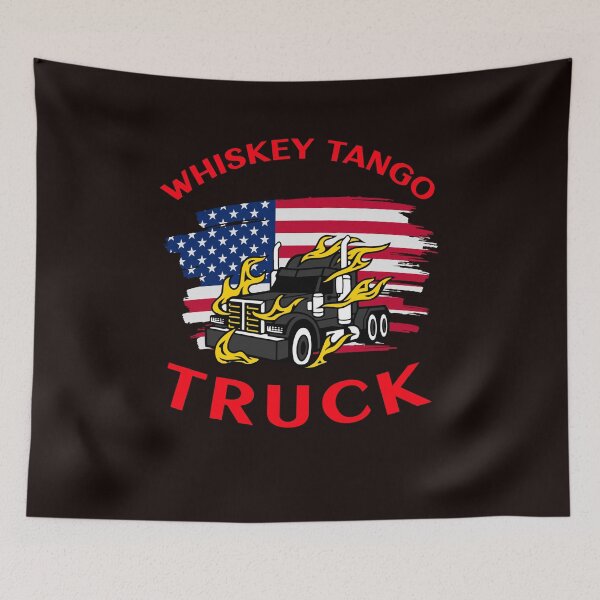 Artikelvorschau, American Trucker, Whisky Tango Truck BlkR entworfen und verkauft von TeamsterLife.