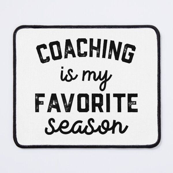 Item preview, Coaching  Season, Favorite Sports, Coaching  Mens Womens Lover designed and sold by Dogs Geeky⭐⭐⭐⭐⭐.