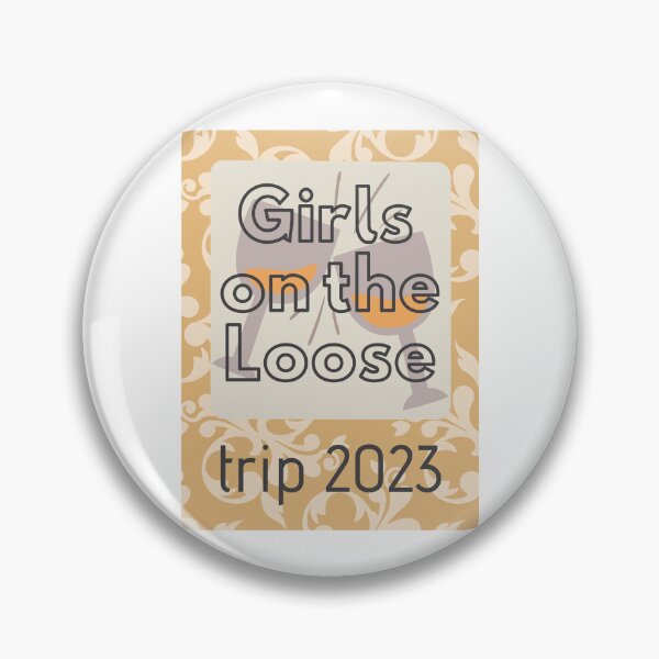 Item preview, Girls On The Loose 2023 designed and sold by TrendyTribe.