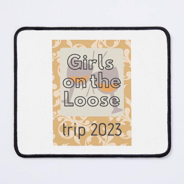 Item preview, Girls On The Loose 2023 designed and sold by TrendyTribe.