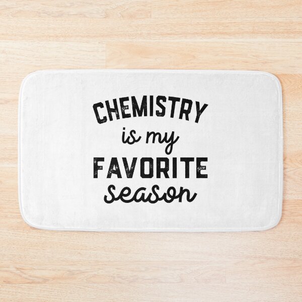 Item preview, Chemistry  Women's Men's Lovers, Chemistry  Is My Favorite Season designed and sold by Dogs Geeky⭐⭐⭐⭐⭐.