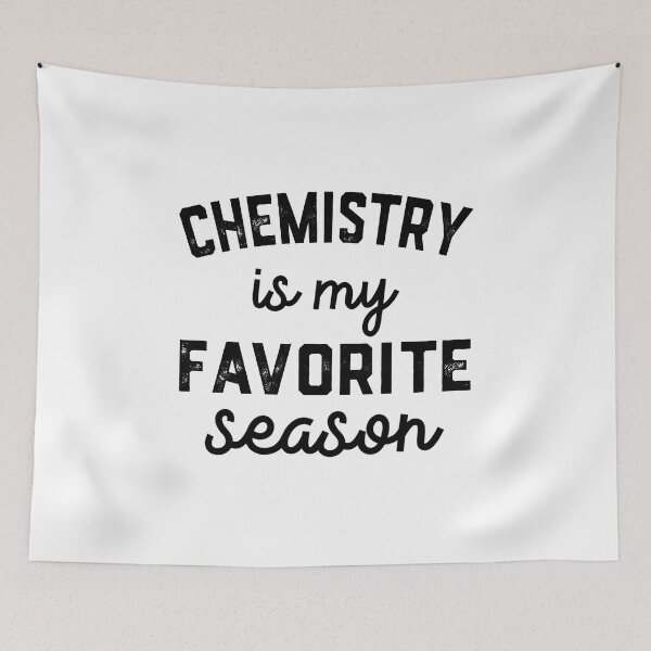 Item preview, Chemistry  Women's Men's Lovers, Chemistry  Is My Favorite Season designed and sold by Dogs Geeky⭐⭐⭐⭐⭐.