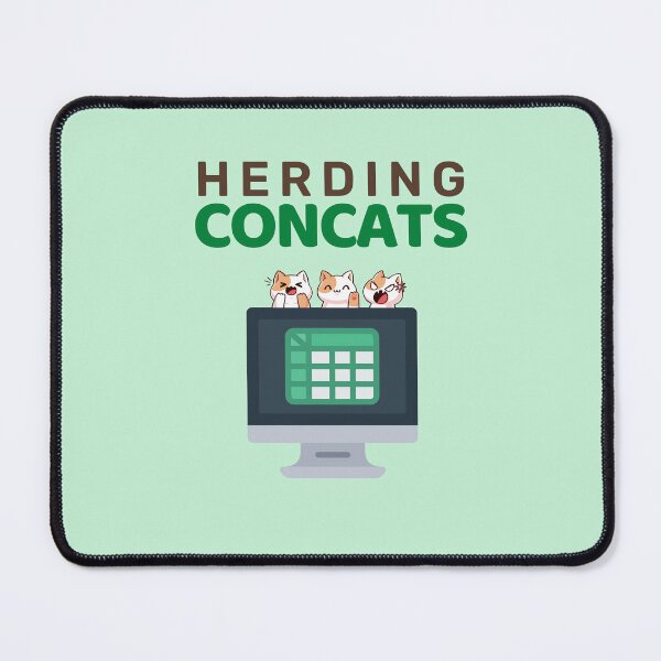 Item preview, Herding Concats Excel Joke Design designed and sold by shminoa.