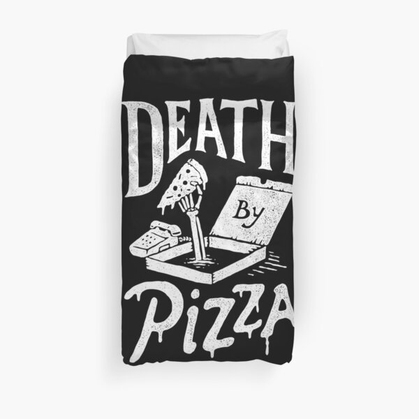 Death By Pizza Duvet Cover