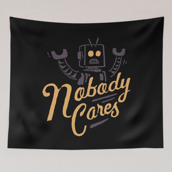 Item preview, Nobody Cares designed and sold by skitchism.